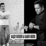 دانلود آهنگ رامین مهری و مجید حسینی خواستگار برسم دانلود آهنگ رامین مهری و مجید حسینی خواستگار برسم