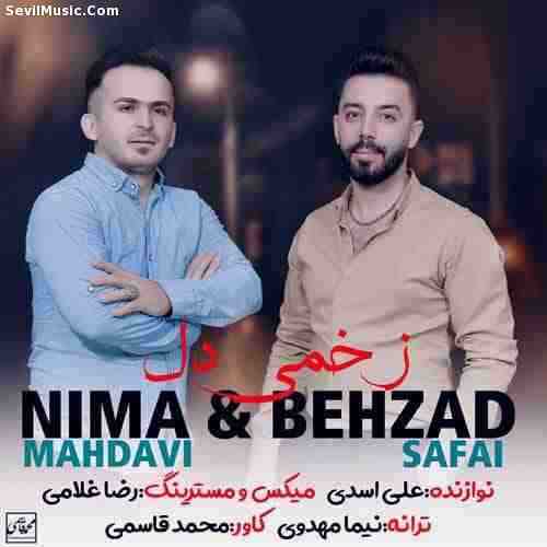 دانلود آهنگ نیما مهدوی بهزاد صفایی زخمی دل دانلود آهنگ نیما مهدوی بهزاد صفایی زخمی دل