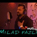 دانلود آهنگ میلاد فضلی بد هاکردی