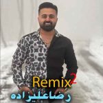 دانلود آهنگ رضا علیزاده ریمیکس ۲