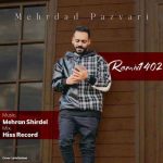 دانلود آهنگ مهرداد پازواری ریمیکس جدید ۱۴۰۲