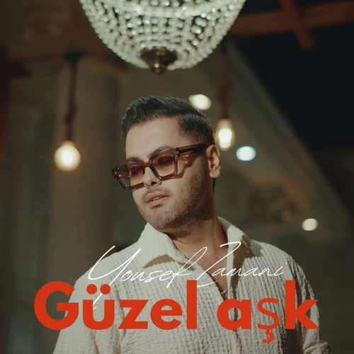 دانلود آهنگ یوسف زمانی Güzel aşk